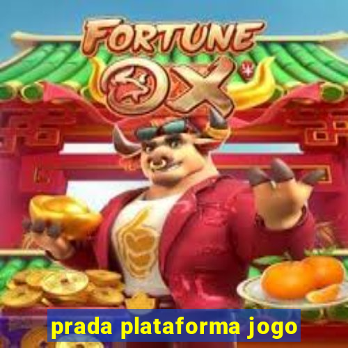 prada plataforma jogo